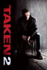 Nonton Film Taken 2 Full HD Sub Indo