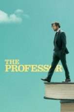 The Professor 2018 Nonton Film The Professor (2018) Full HD Sub Indo