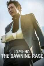 Jo Pil Ho: The Dawning Rage Nonton Film Jo Pil Ho: The Dawning Rage Full HD Sub Indo