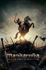 Manikarnika: The Queen of Jhansi Nonton Film Manikarnika: The Queen of Jhansi Full HD Sub Indo