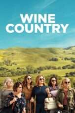 Wine Country 2019 Nonton Film Wine Country Full HD Sub Indo