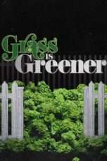 Grass Is Greener Nonton Film Grass Is Greener Full HD Sub Indo