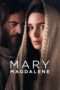 Nonton Film Mary Magdalene 2018 Full HD Sub Indo