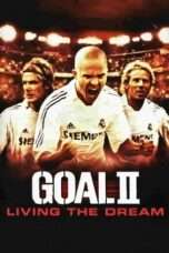Nonton Film Goal II: Living the Dream (2007) Full HD Sub Indo