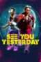 Nonton Film See You Yesterday Full Movie Sub Indo