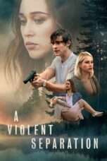 nonton film A Violent Separation (2019) full movie sub Indo